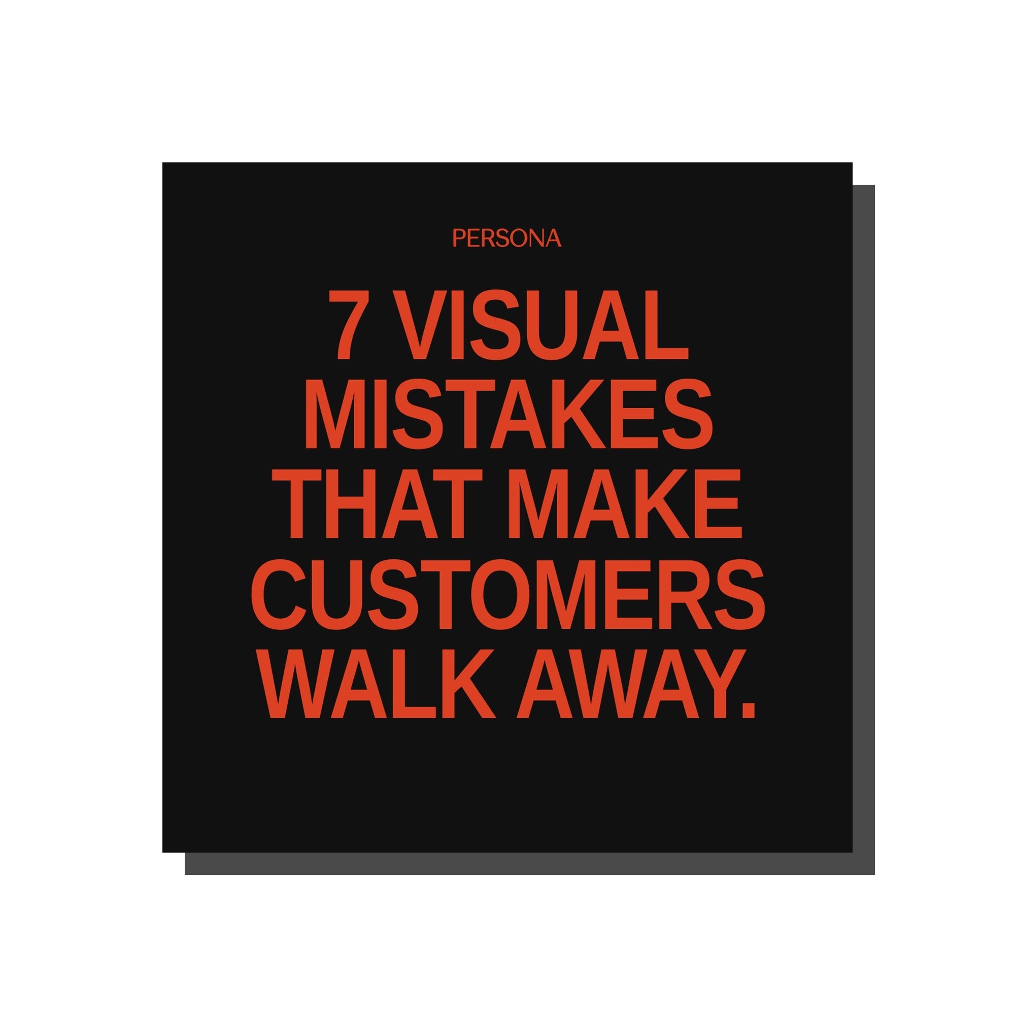 7 Visual Mistakes That Make Customers Walk Away